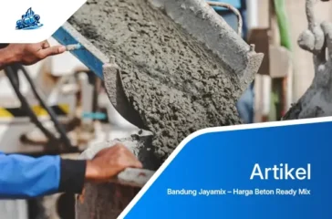 Bandung Jayamix – Harga Beton Ready Mix Bandung-1