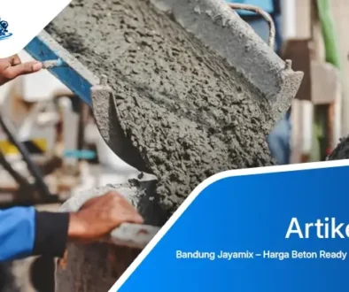 Bandung Jayamix – Harga Beton Ready Mix Bandung-1