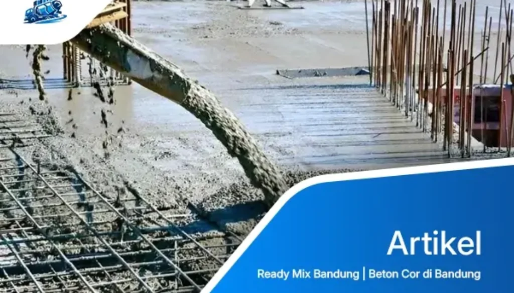 Ready Mix Bandung - Beton Cor di Bandung-1