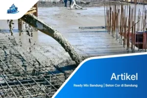 Ready Mix Bandung - Beton Cor di Bandung-1
